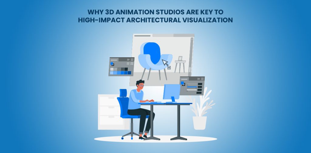 Why 3d Animation Studios are key to high impact architectural visualization text written with suitable graphics visuals, where a man sitting front of computer and visualizing things